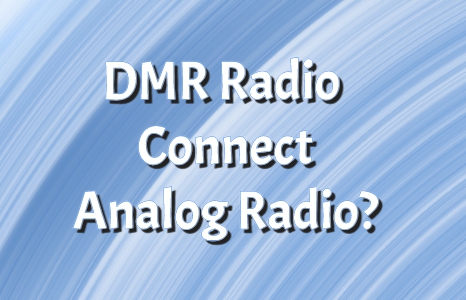 O rádio DMR pode se conectar ao rádio analógico?